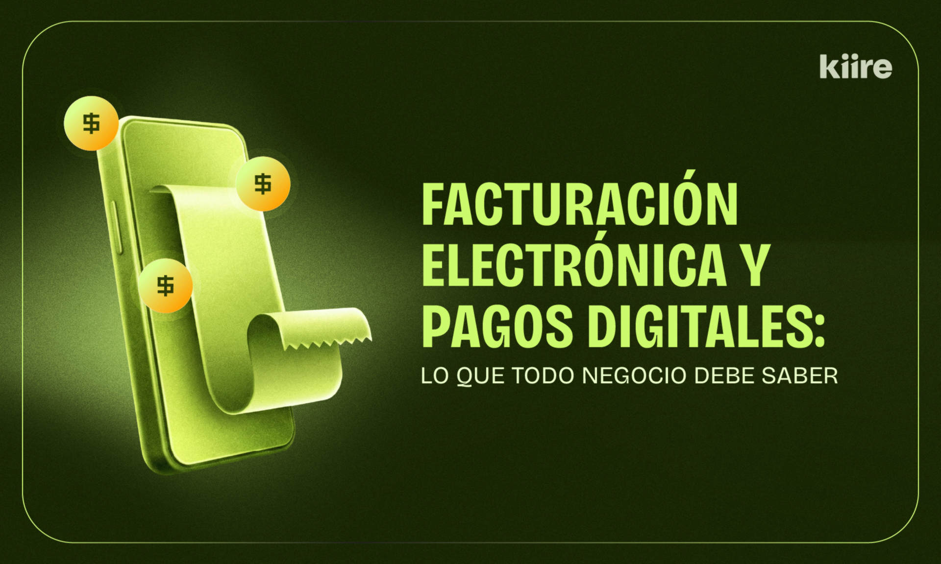 Texto 'FACTURACIÓN ELECTRÓNICA Y PAGOS DIGITALES' junto a un smartphone que emite un recibo.