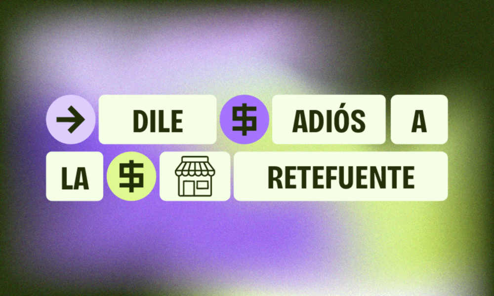 DILE ADIÓS A LA RETEFUENTE