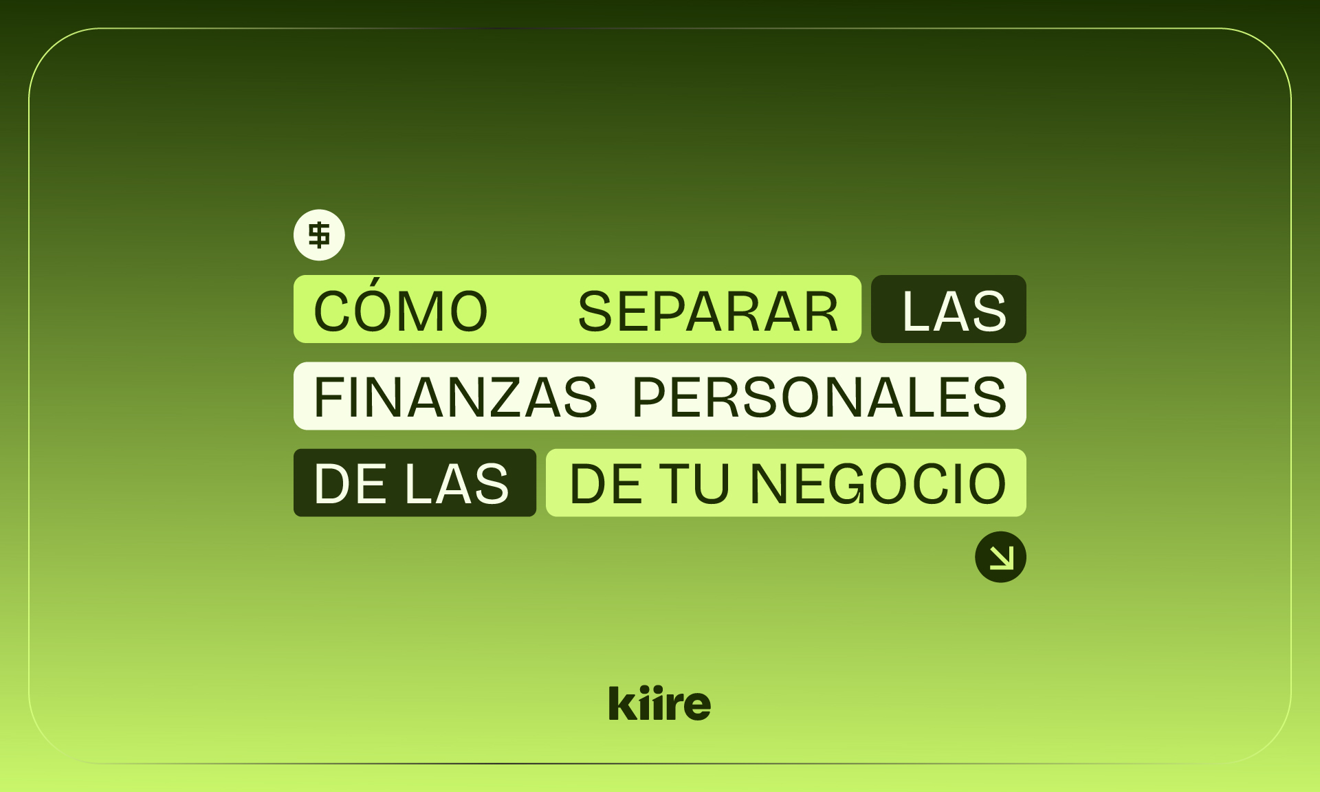 Texto 'CÓMO SEPARAR LAS FINANZAS PERSONALES DE LAS DE TU NEGOCIO' en bloques sobre fondo verde