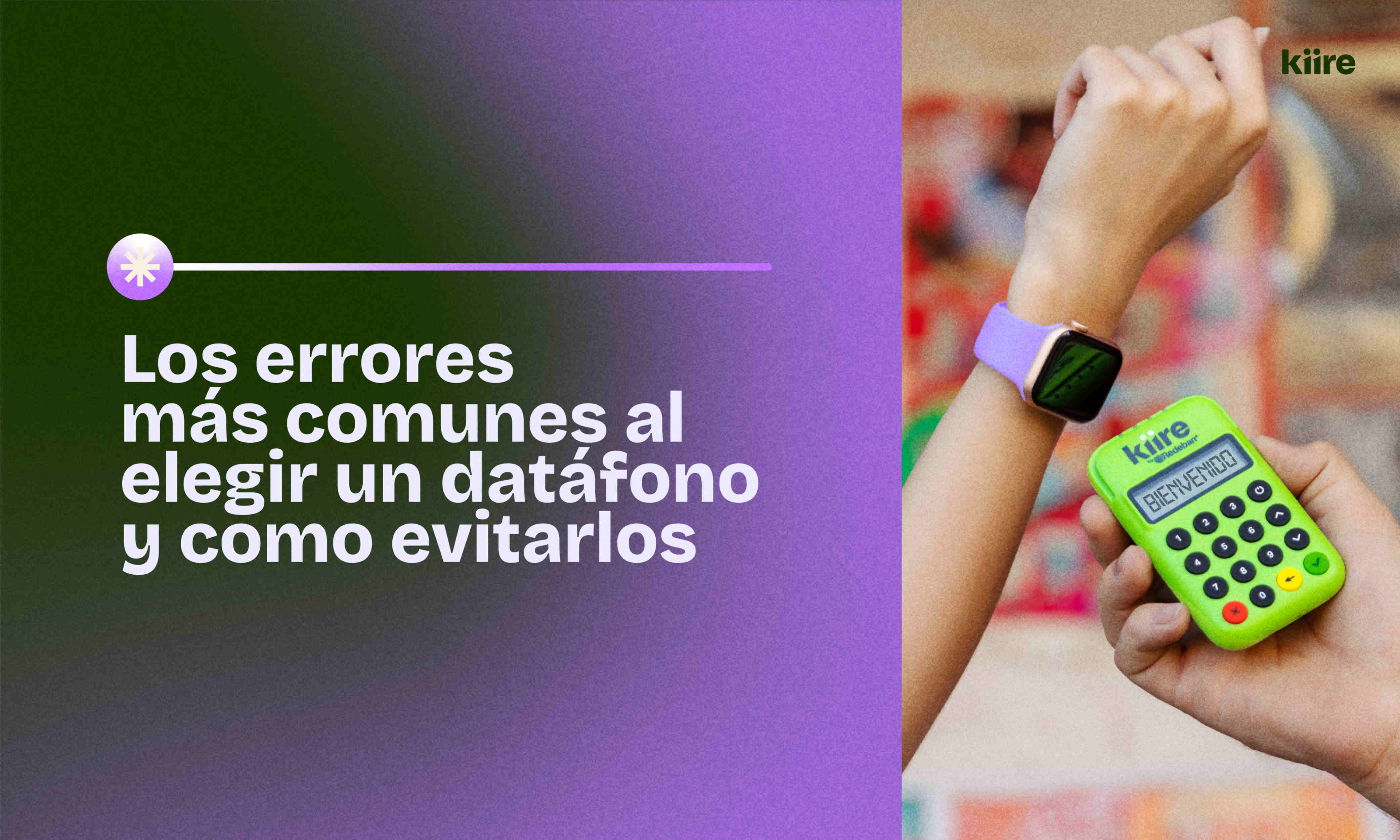 Mano con smartwatch pagando en datáfono Kiire verde junto al título del artículo