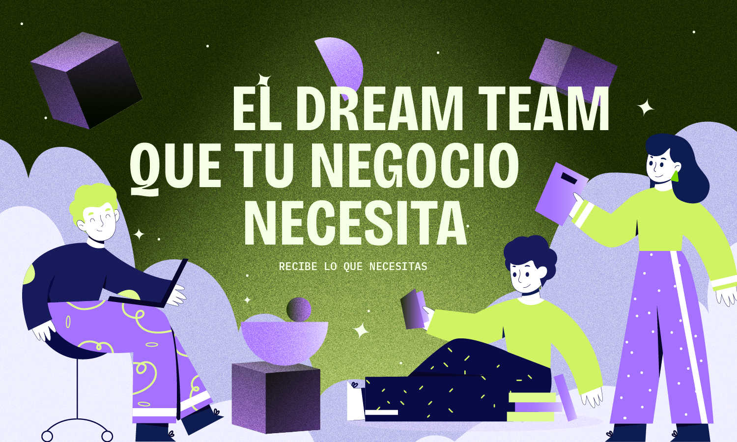 Ilustración de equipo de trabajo con gráficas junto al título: El dream team que tu negocio necesita. Recibe lo que necesitas.