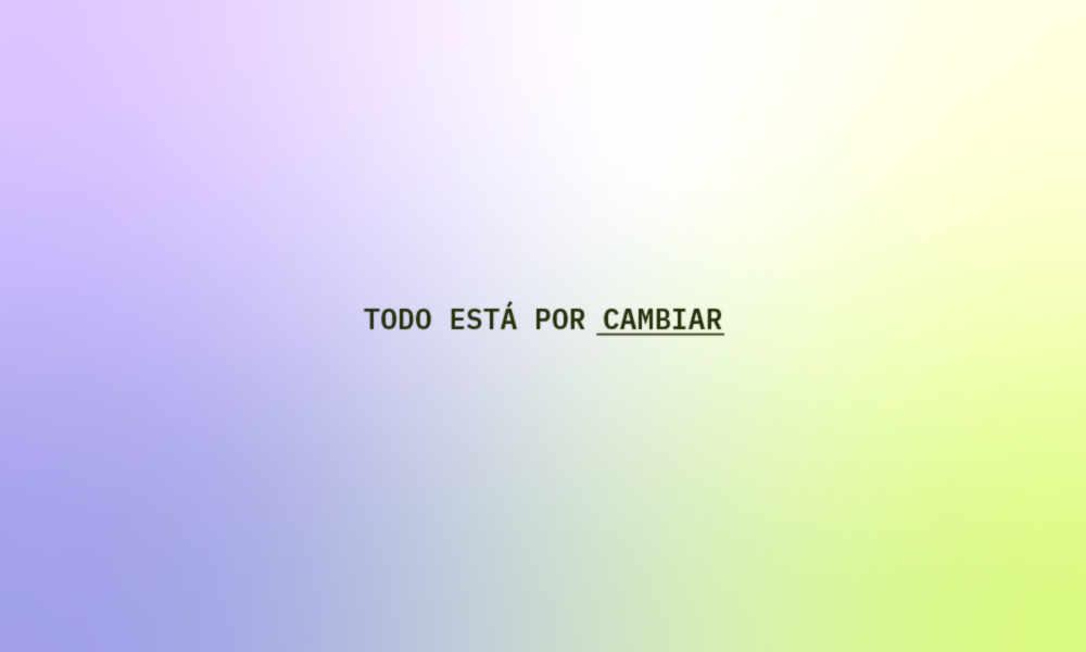 Todo está por cambiar