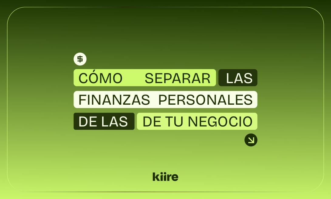 Texto 'CÓMO SEPARAR LAS FINANZAS PERSONALES DE LAS DE TU NEGOCIO' en bloques sobre fondo verde