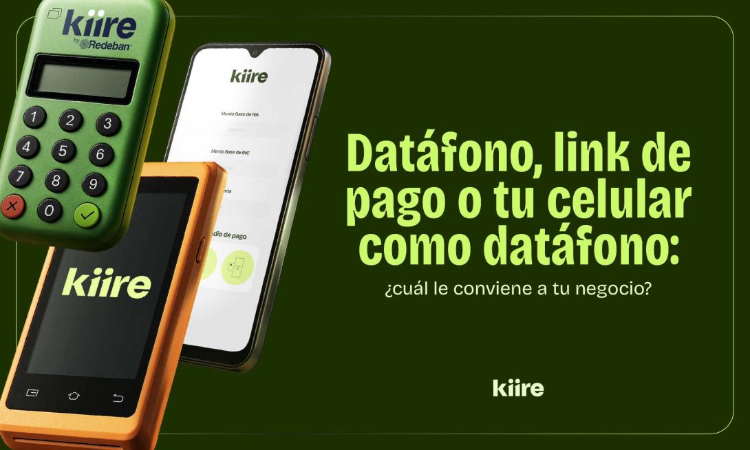 Varios datáfonos Kiire y un celular en fondo verde junto con el título del artículo