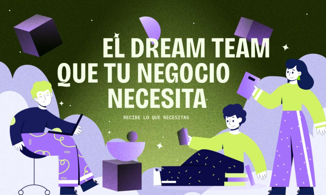 Ilustración de equipo de trabajo con gráficas junto al título: El dream team que tu negocio necesita.